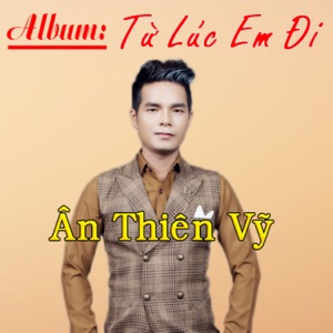 Từ Lúc Em Đi - EP