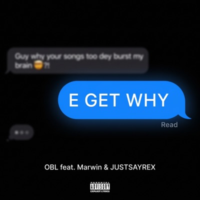 E GET WHY (feat. JUSTSAYREX & Marwin) - Single