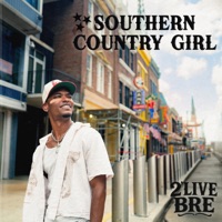 Southern Country Girl - Single - 2'Live Bre
