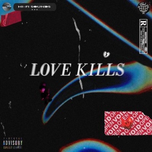 LOVE KILLS (feat. 637godwin) - Single