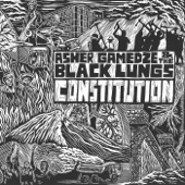 Asher Gamedze - Constitution (feat. The Black Lungs)