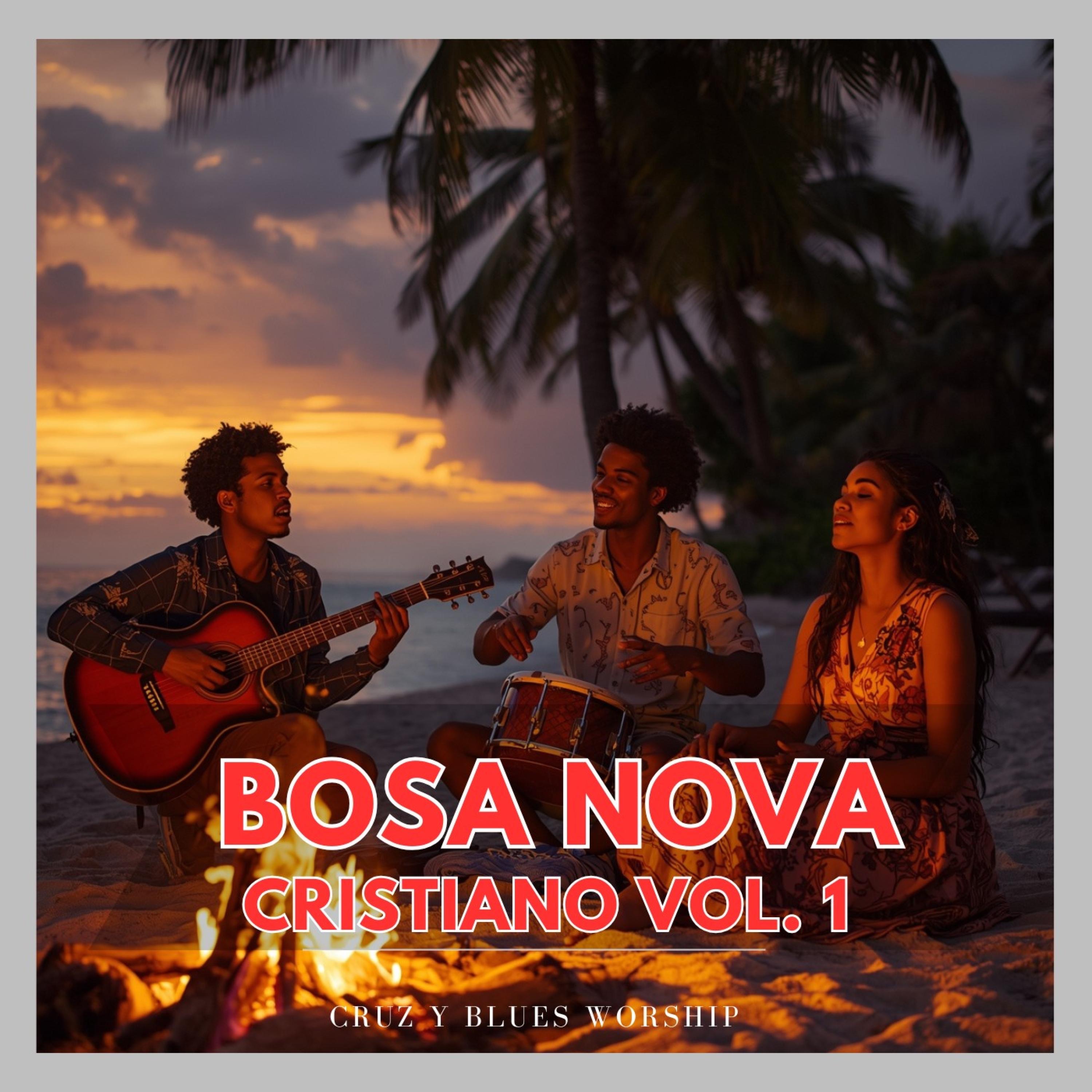 Bosa Nova Cristiano, Vol. 1