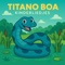 Titano Boa - Vibrosonic Soundwave Record NL lyrics