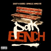 Park Bench - Single - EA$Y O’hare & Uncle JoNH III