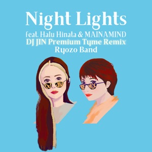 Night Lights (feat. Haru Hinata & Maina) [DJ Jin Premium Tyme Remix] - Single
