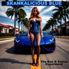 Carlos Rodriguez Skankalicious Blue the Ben & Carlos Experiment (feat. Carlos Rodriguez) Skankalicious Blue the Ben & Carlos Experiment (feat. Carlos Rodriguez) - Single
