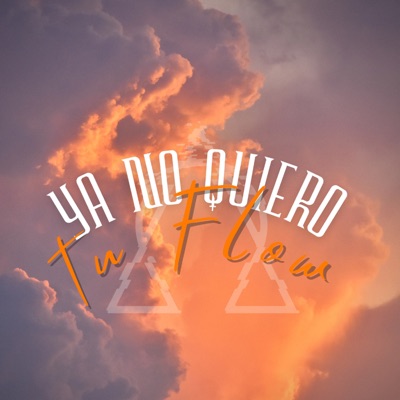 Ya no Quiero Tu Flow - Single