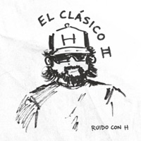 El Clásico II - Single - Ruido Con H