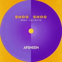 Shoo Shoo - Single - AFSHEEN & Julietta