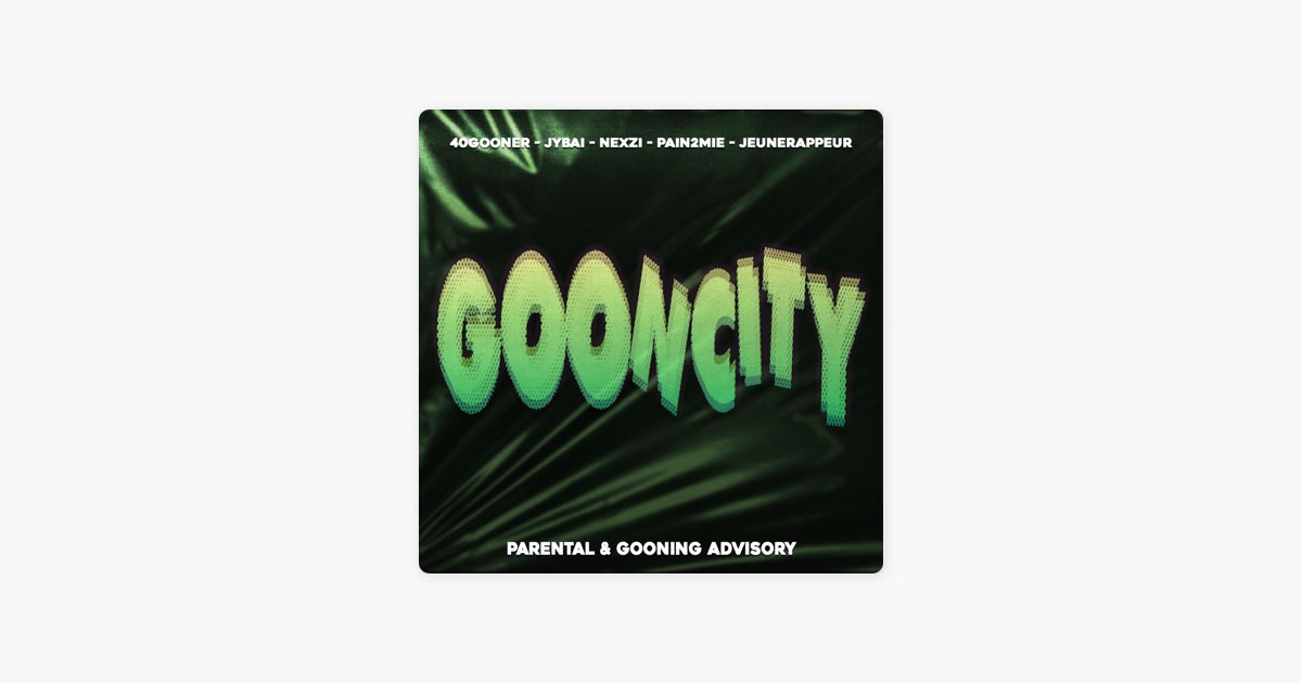 Goon City (feat. JEUNERAPPEUR) - Album by Nexzi - Apple Music