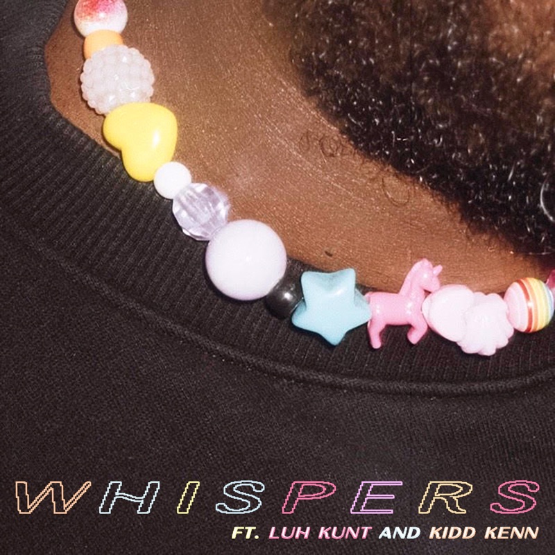 Whispers (feat. Luh Kunt, Kidd Kenn & Lassai)