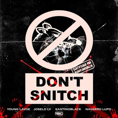 MATANDO SNITCH (feat. SantinoBlack, Joselo LV, Navarro Lupo & Yung Carlo) - Single