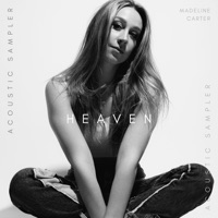 Heaven - Acoustic Sampler - Single - Madeline Carter