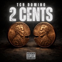 2 Cents - Single - TCB Domino
