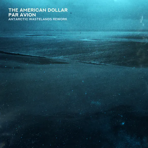 Par Avion (Antarctic Wastelands Rework) cover