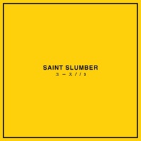 YOUTH//3 - EP - Saint Slumber