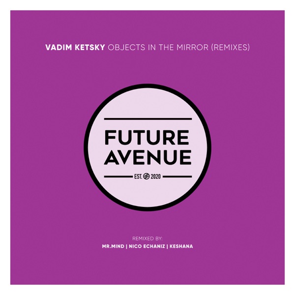 Objects in the Mirror (Remixes) - Single