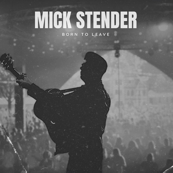 Stender, Mike – Born To Leave CD viršelis