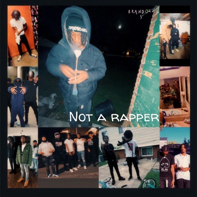 Not a Rapper ~ Brando223s - EP