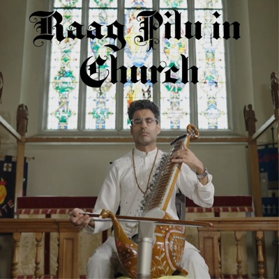 Raag Pilu in Church - Single