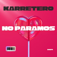 No Paramos - Single - Karretero