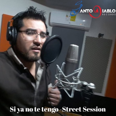 Si ya no te tengo (Street Session) - Single