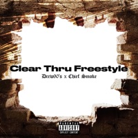 Clear Thru Freestyle - Single - Drew90's & Chief Smoke