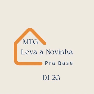 Mtg - Leva a Novinha pra Base - Single