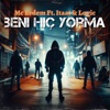 Beni Hiç Yorma (feat. İtaat & Logic OG) [2007 Edition] - Single