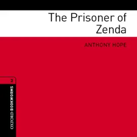 The Prisoner of Zenda (Adaptation): Oxford Bookworms Library