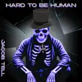 Hard To Be Human