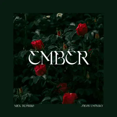 Listen to Ember - Single by Nick DePirro & Jacob Umansky