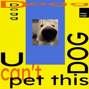 U Can't Pet This Dog (Sped Up)