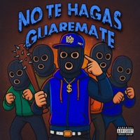 No Te Hagas Guaremate - Single - Don Rap Mkt
