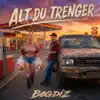Alt Du Trenger