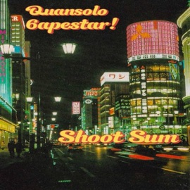 Shoot Sum (feat. 6apestar !) Quansolo