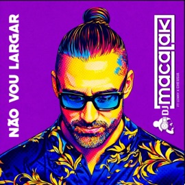 Não Vou Largar (feat. Lenny & Cheusia) DJ MACALAK