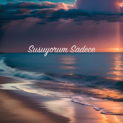 Susuyorum Sadece - Single