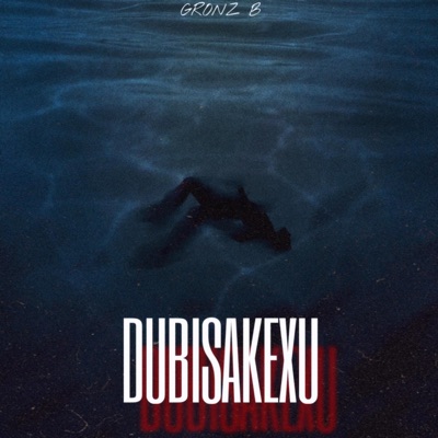 DUBISAKEXU - Single
