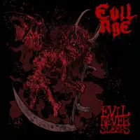 Evil Never Sleeps — EVIL AGE