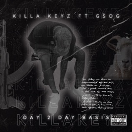 Day 2 Day Basis Killa Keyz