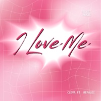 I Love Me (feat. Refaldi) - Single - Cleva