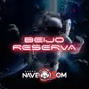 BEIJO RESERVA