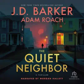 The Quiet Neighbor : A Thriller