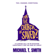 Can the Church Be Saved? (Unabridged)