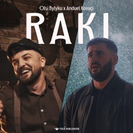 Raki Olsi Bylyku & Anduel Kovaçi
