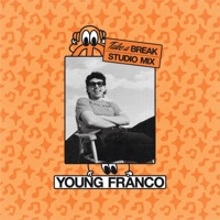 Take A Break: Young Franco (DJ Mix) - Young Franco