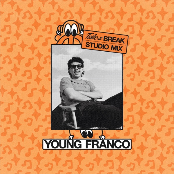 Take A Break: Young Franco (DJ Mix)