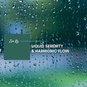 Liquid Serenity & Harmonic Flow