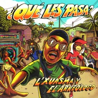 ¿Qué Les Pasa? - Single - L'Xuasma & El Arkeologo